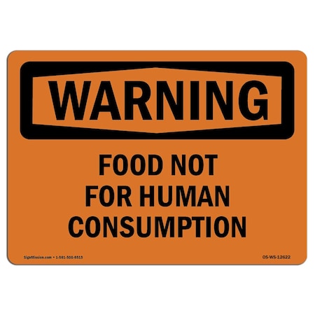 OSHA WARNING Sign, Food Not For Human Consumption, 10in X 7in Rigid Plastic